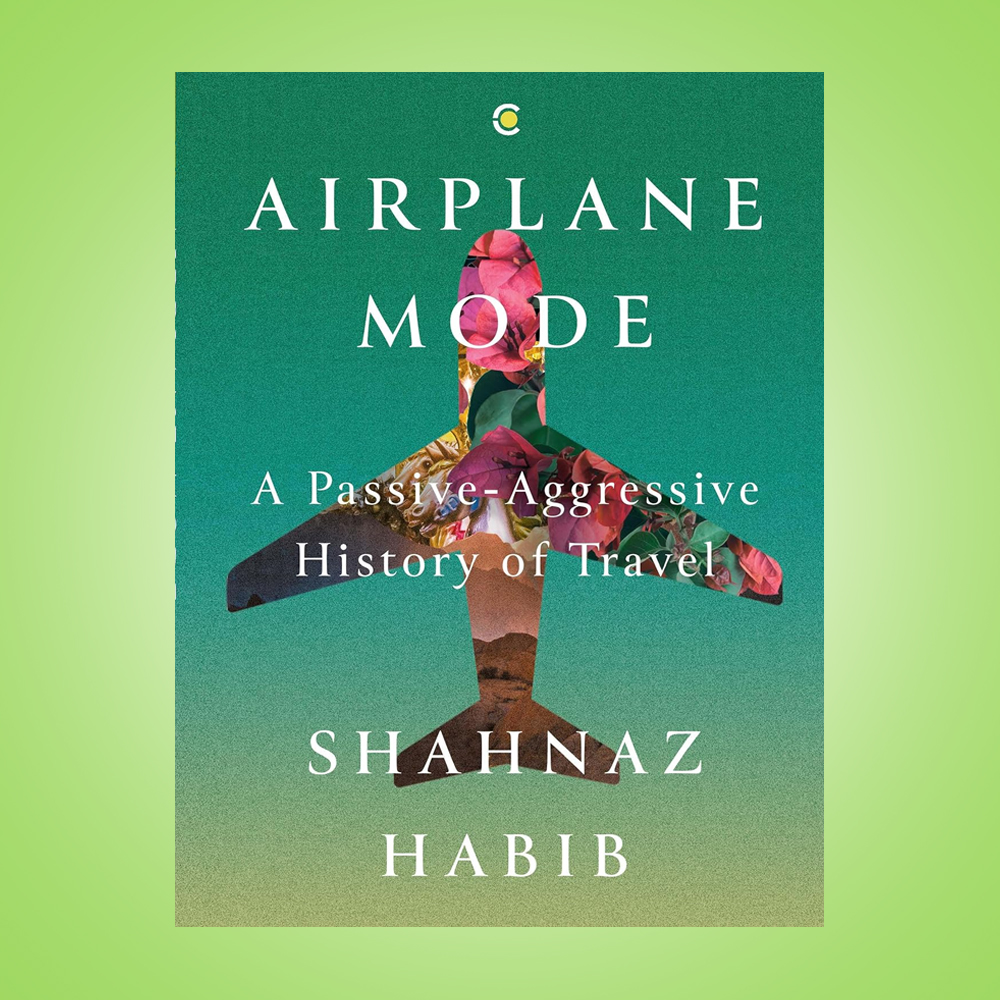 Airplane Mode: A Passive-Aggressive History of Travel