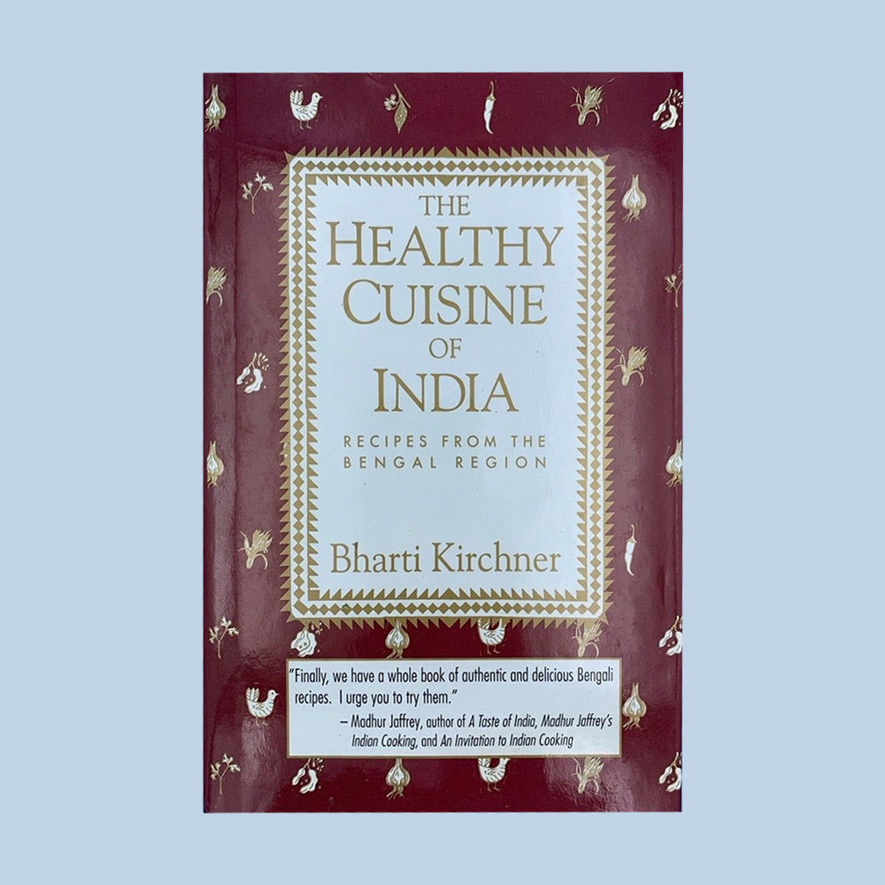 The Healthy Cuisine of India by Bharti Kirchner