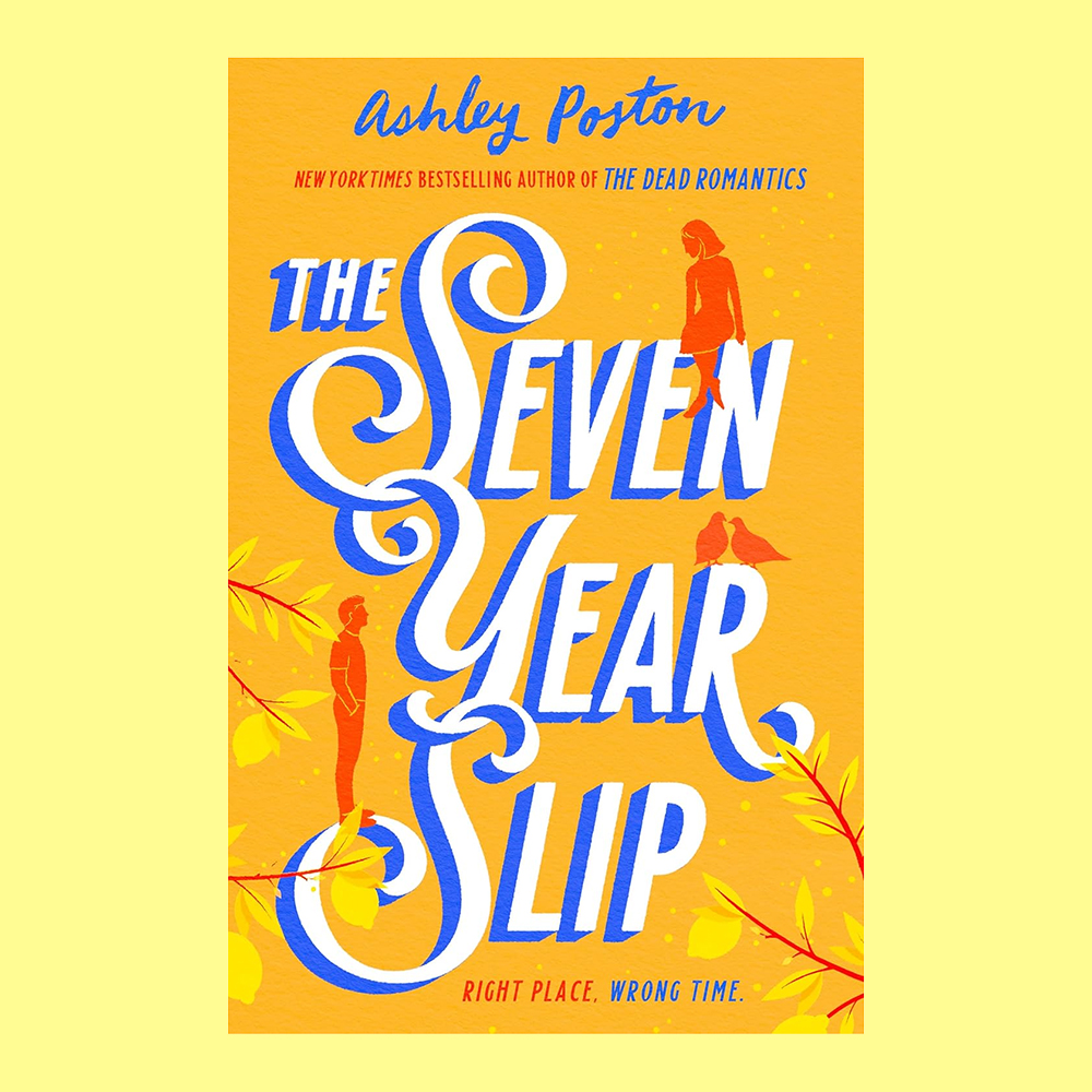 The Seven Year Slip By Ashley Poston