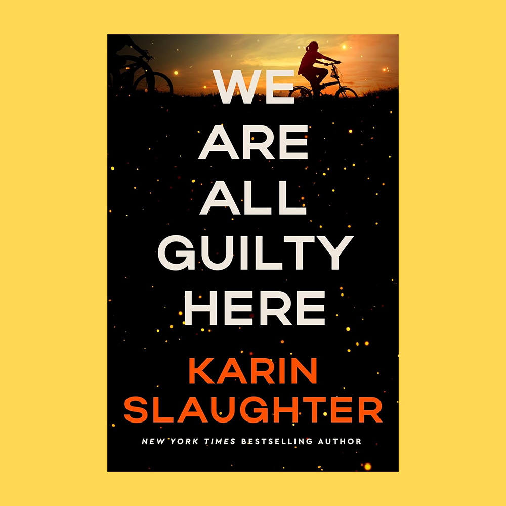 We Are All Guilty Here By Karin Slaughter